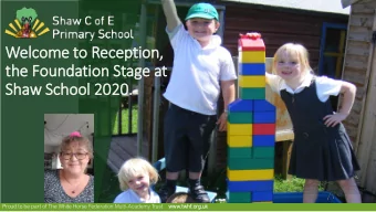Welcome to Reception,  the Foundation Stage at  Shaw School 2020.  Proud to be part of The White