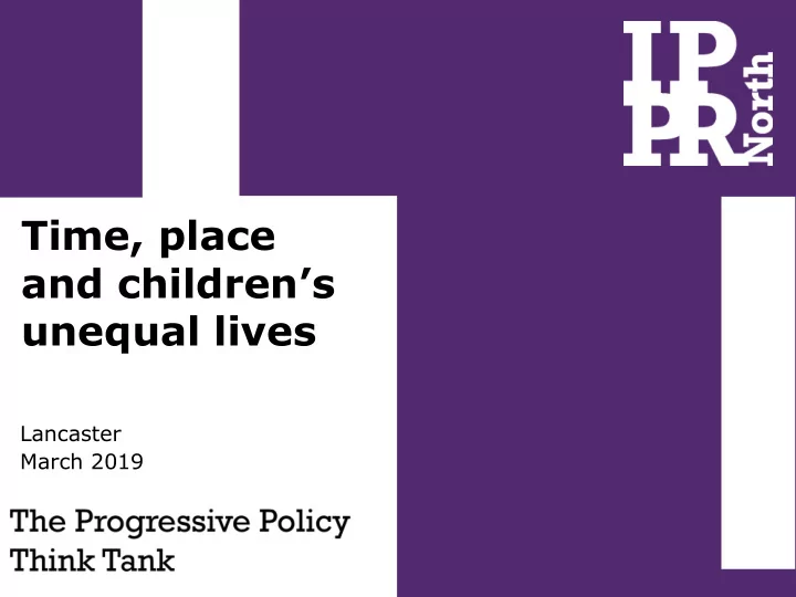 time place and children s unequal lives