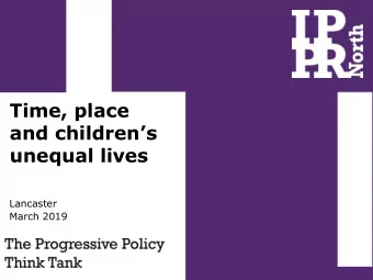 Time, place  and childrens  unequal lives  Lancaster  March 2019  Gini coefficient of