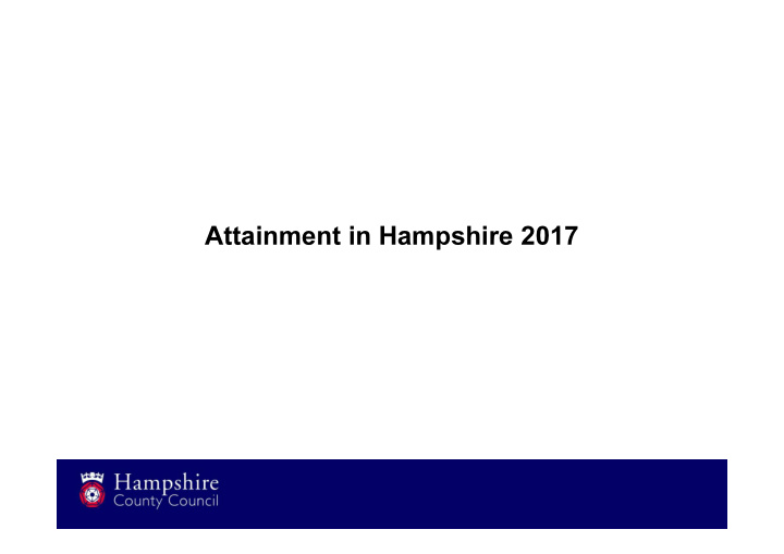 attainment in hampshire 2017 early years foundation stage