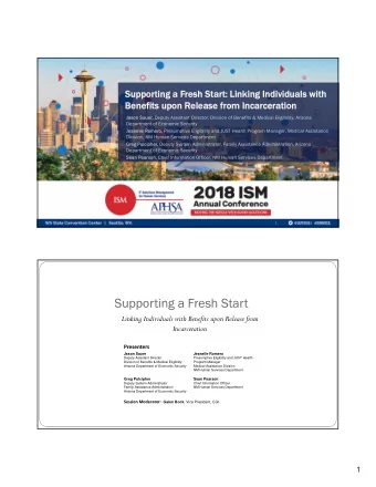 Supporting a Fresh Start  Linking Individuals with Benefits upon Release from  Incarceration