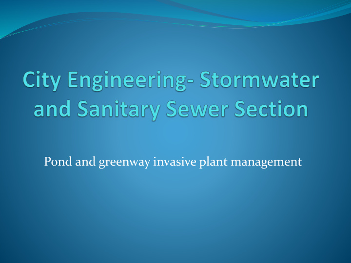 pond and greenway invasive plant management background