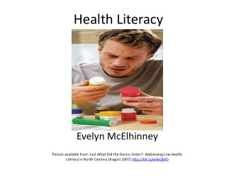 Health Literacy  Evelyn McElhinney Picture available from: Just What Did the Doctor Order?: