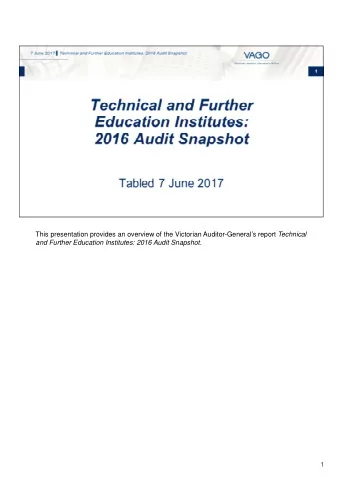 This presentation provides an overview of the Victorian Auditor-Generals report Technical  and