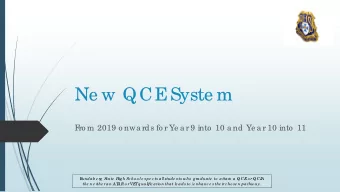 Ne w QCE  Syste m  F  ro m 2019 o nwa rd s fo r Ye a r 9 into  10 a nd  Ye a r 10 into  11  Bundab