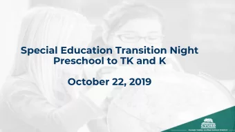 Special Education Transition Night  Preschool to TK and K  October 22, 2019  Special Education
