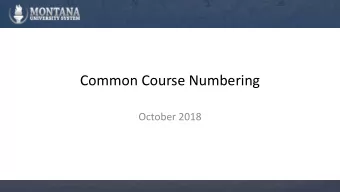Common Course Numbering  October 2018  Why is CCN Important?  1 in 6 students will transfer