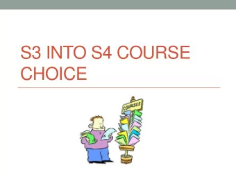 S3 INTO S4 COURSE  CHOICE  Introduction and timeline  P Raffaelli  Course options and the