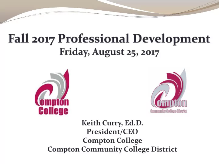 keith curry ed d president ceo compton college compton