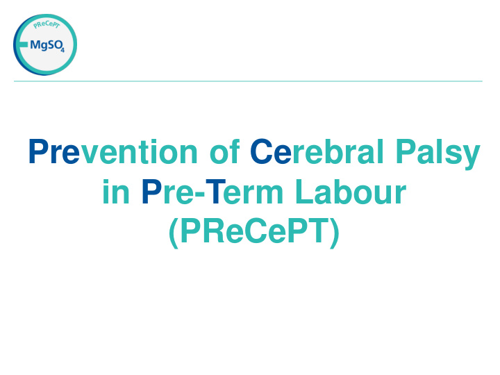prevention of cerebral palsy in pre term labour precept