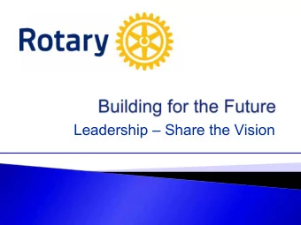 Leadership  Share the Vision  Leadership and Process  Dedication to collaboration } The oldest