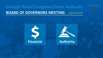 Georgia World Congress Center Authority  BOARD OF GOVERNORS MEETING  August 29, 2017  Financial