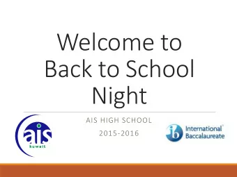Welcome to  Back to School  Night  AIS HIGH SCHOOL  2015-2016  High School Office  Mrs. Lorey Cross
