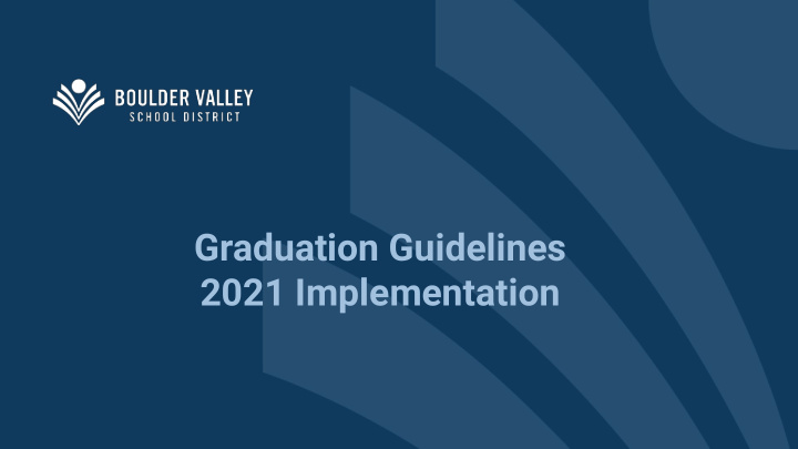 graduation guidelines 2021 implementation