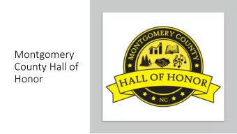 Montgomery  County Hall of  Honor  Miss  ission St  Statement  The mission of the  Nominees for the