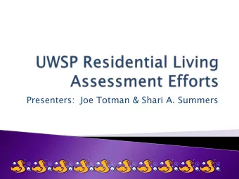 Presenters:  Joe Totman &amp; Shari A. Summers  The Residential Living Mission is to enhance