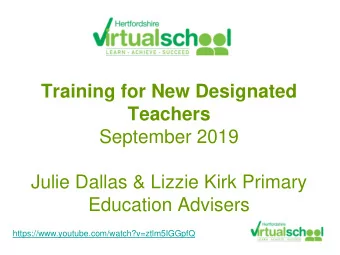 Teachers  September 2019  Julie Dallas &amp; Lizzie Kirk Primary  Education Advisers