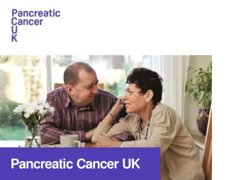 Pancreatic Cancer UK Dedicated Support Line  We are here to support and listen.  Our free and