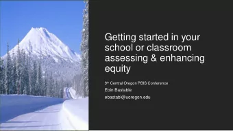 assessing &amp; enhancing  equity 9 th Central Oregon PBIS Conference  Eoin Bastable