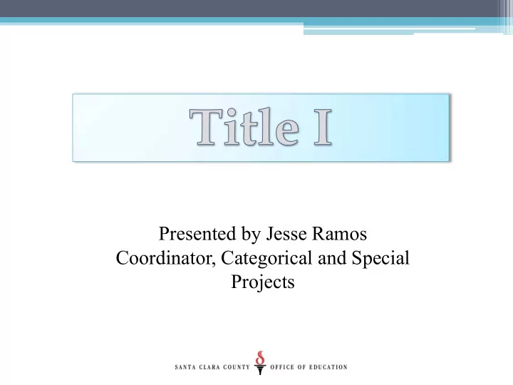 presented by jesse ramos coordinator categorical and