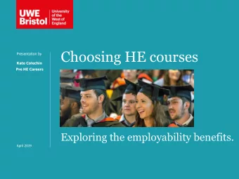 Choosing HE courses  Presentation by  Kate Colechin  Pre HE Careers  Exploring the employability