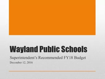Wayland Public Schools Superintendents Recommended FY18 Budget  December 12, 2016  Guiding