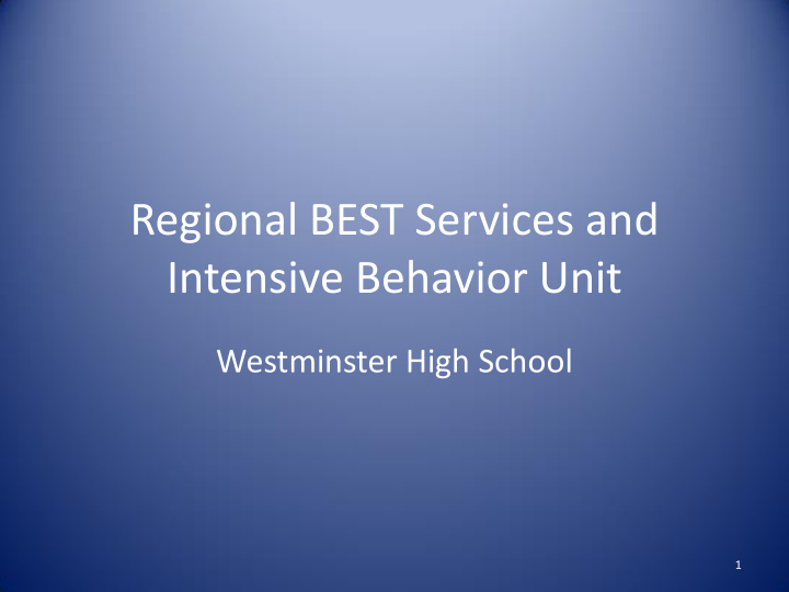 intensive behavior unit