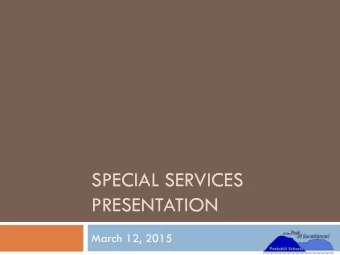 PRESENTATION  March 12, 2015  2014-15 Demographic Data  STUDENT INFORMATION  COUNT Enrollment