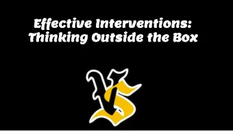 Effective Interventions:  Thinking Outside the Box    Created PLCs devoted to  curriculum and