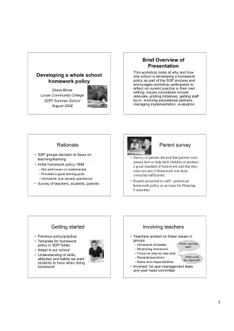 Brief Overview of  Presentation  This workshop looks at why and how  Developing a whole school  one