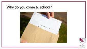 Why do you come to school?  Why is  is homework im  important?  Re-inforce skills and knowledge