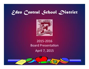 Eden Central School District   2015-2016    Board  Presenta2on    April  7,