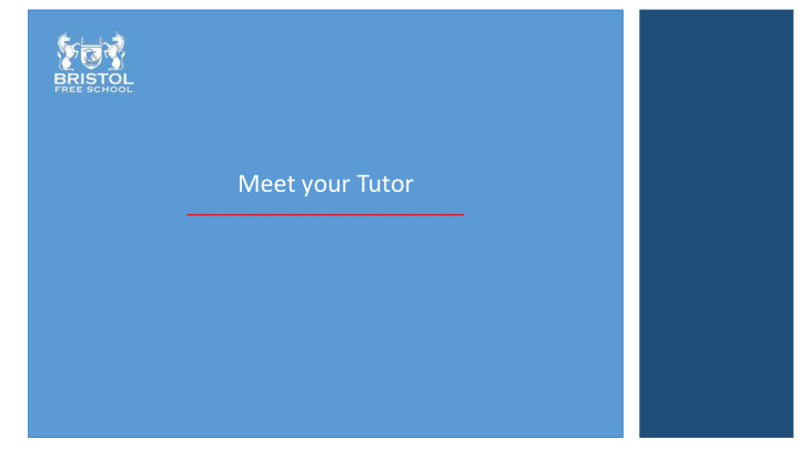 meet your tutor