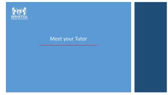 Meet your Tutor  _____________________________________ BFS  New Student Guide