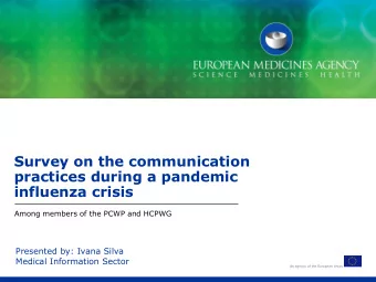 influenza crisis  Among members of the PCWP and HCPWG  Presented by: Ivana Silva  Medical