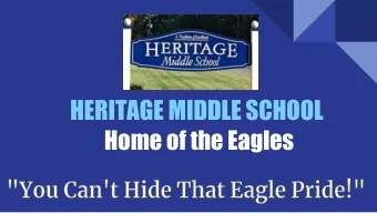 HERITAGE MIDDLE SCHOOL  Home of the Eagles  A Note About Middle School...  Aim For This  Not