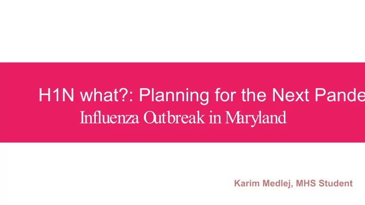 h1n what planning for the next pande influenza o utbreak