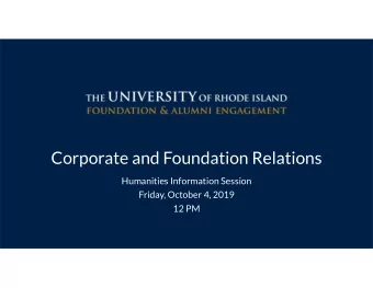 Corporate and Foundation Relations  Humanities Information Session  Friday, October 4, 2019  12 PM