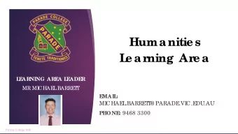 Humanitie s  L  e ar  ning Ar  e a  L  E  ARNING ARE  A L  E  ADE  R  MR MI  CHAE  L  BARRE  T  T