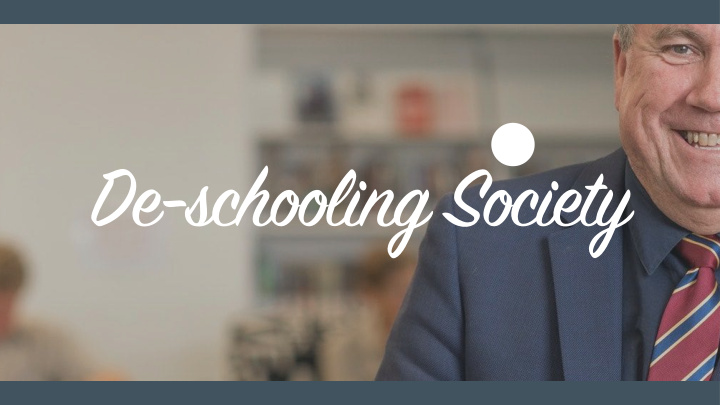 de schooling society the future of education