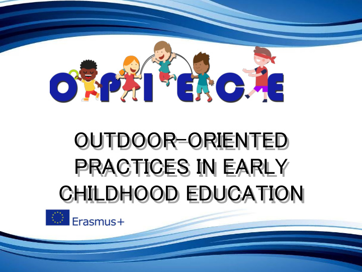 outdoor oriented practices in early
