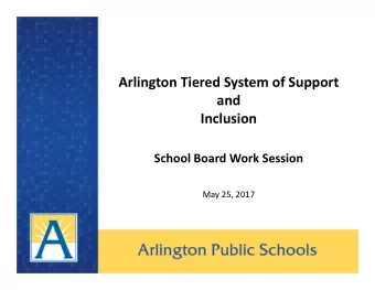 Arlington Tiered System of Support and  Inclusion School Board Work Session May 25, 2017