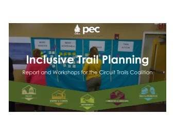 Inclusive Trail Planning  Report and Workshops for the Circuit Trails Coalition Survey of Circuit