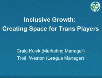 Inclusive Growth:  Creating Space for Trans Players  Craig Kulyk (Marketing Manager)  Tro  Weston