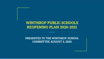 WINTHROP PUBLIC SCHOOLS  REOPENING PLAN 2020-2021 PRESENTED TO THE WINTHROP SCHOOL  COMMITTEE