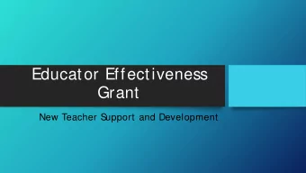 Educator Effectiveness  Grant  New Teacher S  upport and Development  Educator Effectiveness Grant