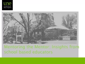 Mentoring the Mentor: Insights from  school based educators  INVERELL HIGH SCHOOL  Mentoring the