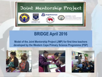 BRIDGE April 2016  Model of the Joint Mentorship Project (JMP) for first time teachers  developed