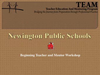 Beginning Teacher and Mentor Workshop  The Purpose of TEAM  TEAM in NPS  The TEAM Module