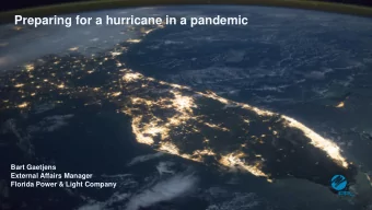 Preparing for a hurricane in a pandemic  Bart Gaetjens  External Affairs Manager  Florida Power